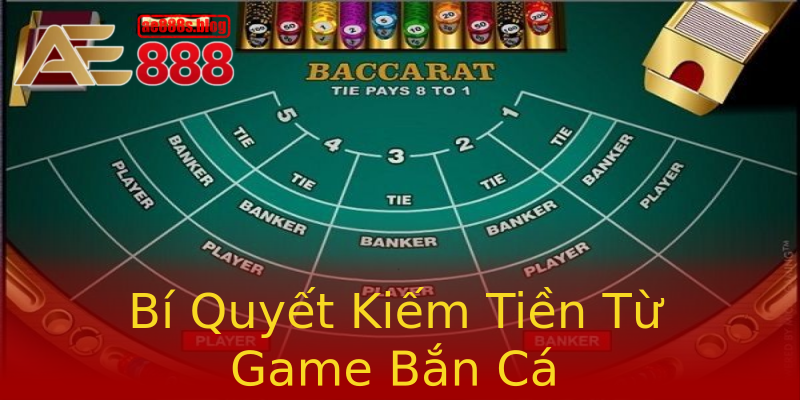 Bí Quyết Kiếm Tiền Từ Game Bắn Cá Bí Quyết Kiếm Tiền Từ Game Bắn Cá