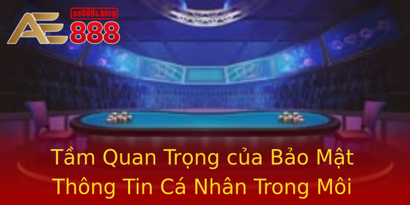 Tầm Quan Trọng của Bảo Mật Thông Tin Cá Nhân Trong Môi Trường Trực Tuyến Tầm Quan Trọng của Bảo Mật Thông Tin Cá Nhân Trong Môi Trường Trực Tuyến