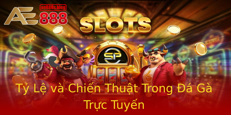 Tỷ Lệ và Chiến Thuật Trong Đá Gà Trực Tuyến Tỷ Lệ và Chiến Thuật Trong Đá Gà Trực Tuyến